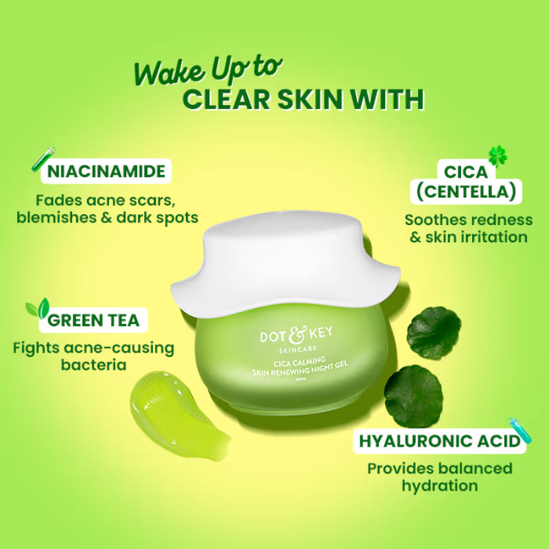 Dot & Key Cica Calming Skin Renewing Night Gel, Niacinamide & Green Tea, Heals Acne & Soothes Skin